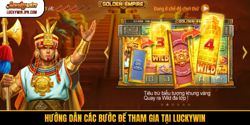 Hướng dẫn các bước để tham gia tại Luckywin
